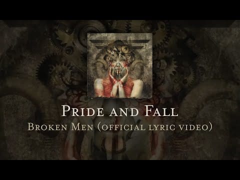 Pride And Fall — Pride and Fall - Broken Men (official lyric video)