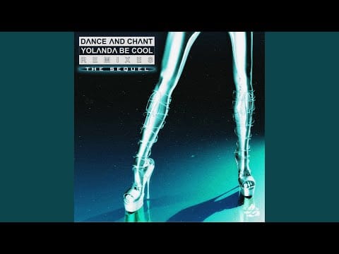 Yolanda Be Cool — Dance and Chant (Tommie Sunshine & SLATIN Remix)