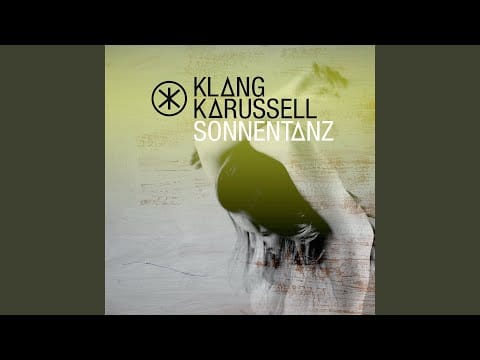Klangkarussell — Sonnentanz (Oliver Koletzki Remix)