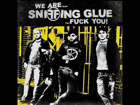 Sniffing Glue — Sniffing Glue - We Are... Sniffing Glue... Fuck You! (Full Album)