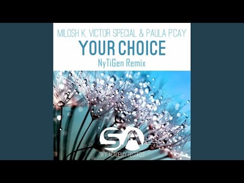 Paula P'Cay — Your Choice (NyTiGen Remix)