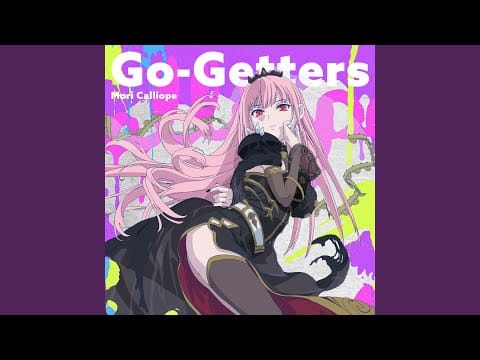 Mori Calliope — Go-Getters