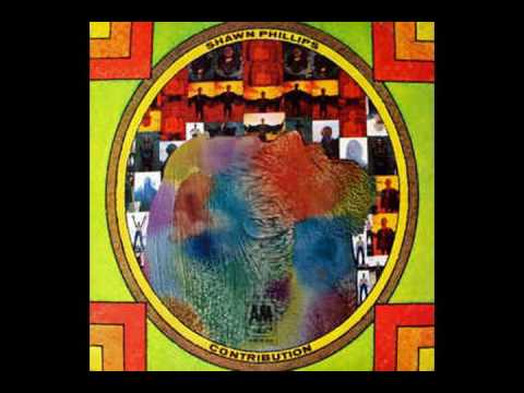 Shawn Phillips (2) — Shawn Phillips - Contribution - Remastered Vinyl - Full Album.