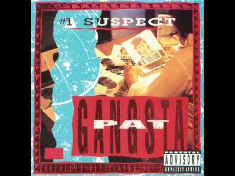 Gangsta Pat — GANGSTA PAT- #1 suspect