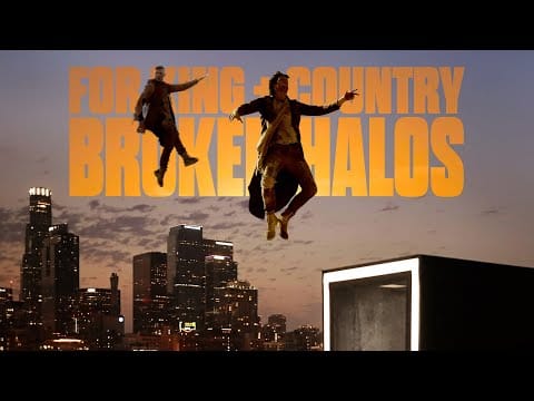 for KING & COUNTRY — for KING + COUNTRY - Broken Halos (Official Music Video)