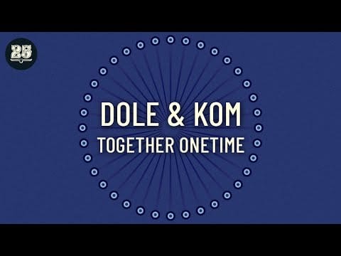 Dole & Kom — Dole & Kom - Together Onetime (Original Mix)[Bar25-099]