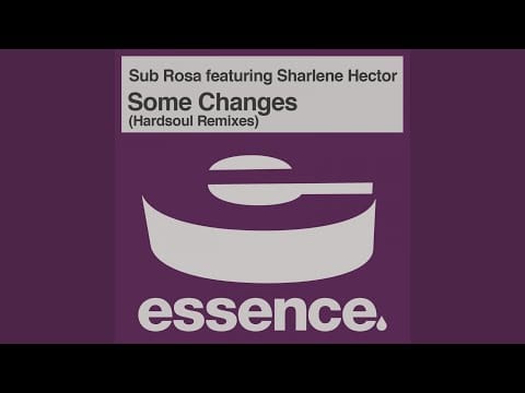 Sharlene Hector — Some Changes (Hardsoul Full Vocal Mix) (feat. Sharlene Hector)