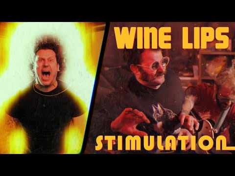 Wine Lips — Wine Lips - Stimulation (Official Video)