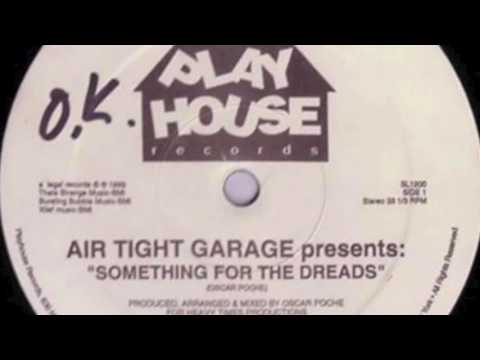 Airtight Garage — Air Tight Garage - Something For The Dreads