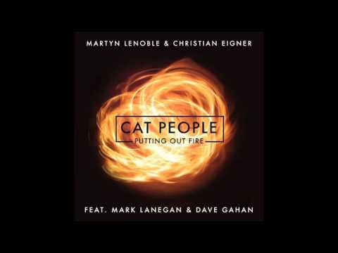 Dave Gahan — Cat People (Putting Out Fire) - Martyn LeNoble & Christian Eigner feat. Mark Lanegan & Dave Gahan