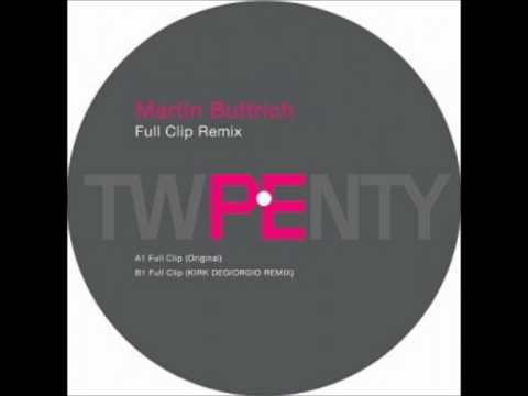 Martin Buttrich — Martin Buttrich - Full Clip (Original Mix)