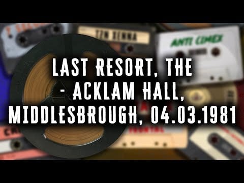 The Last Resort — LAST RESORT, The - Acklam Hall, Middlesbrough, 04.03.1981