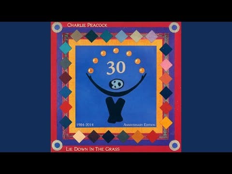 Charlie Peacock — Lie Down in the Grass (Island Version)