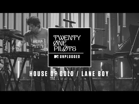 Twenty One Pilots — House Of Gold / Lane Boy (MTV Unplugged)
