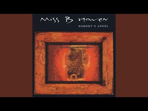 Miss B. Haven — Nobody's Angel