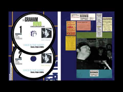 The Graham Bond Organization — Classics, Origins & Oddities by Graham Bond [part 1]