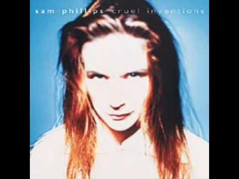 Sam Phillips — Sam Phillips - 1 - Lying - Cruel Inventions (1991)