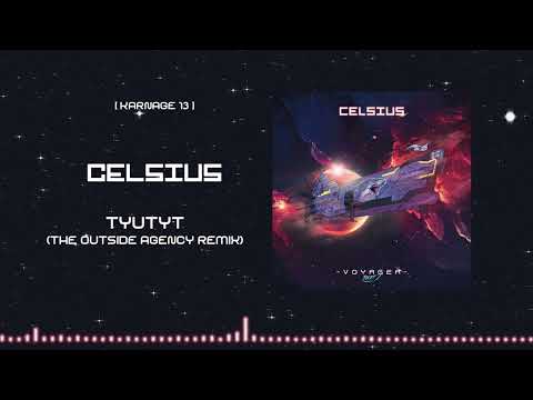 Celsius — Celsius - TYUTYT (The Outside Agency Remix)[KARNAGE 13] [REMASTERED]