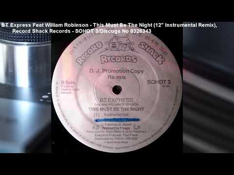 B.T. Express — BT Express Feat William Robinson - This Must Be The Night (12" Instrumental Remix) (1983)