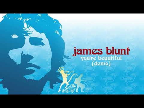 James Blunt — James Blunt - You're Beautiful (Demo) (Official Visualiser)