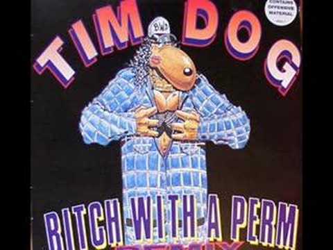 Tim Dog — Tim Dog - Bitch With A Perm (Rottweiler Remix)