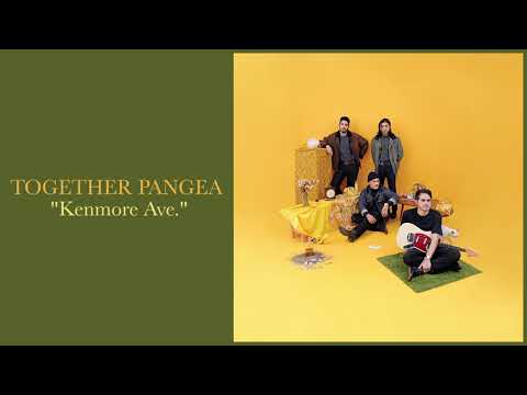 Together Pangea — Together Pangea - "Kenmore Ave"