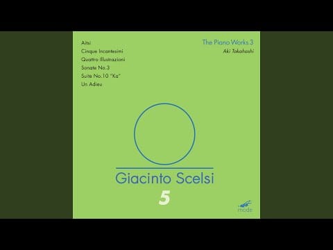 Giacinto Scelsi — Piano Suite No. 10 "Ka": II. —