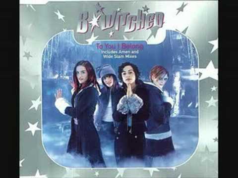 B*Witched — B*Witched - To You I Belong (Amen UK remix)