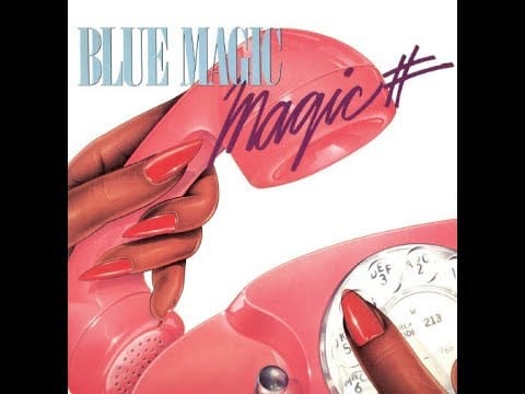Blue Magic — BLUE MAGIC    For The Love  Of You    R&B