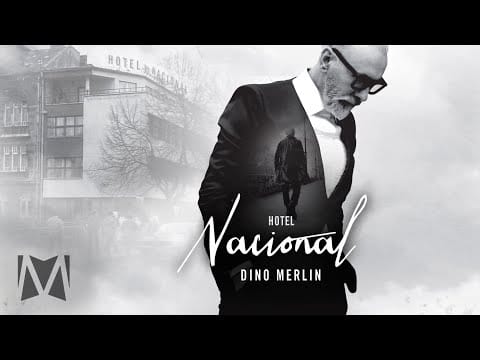 Dino Merlin — Dino Merlin - Hotel Nacional (Official Audio)