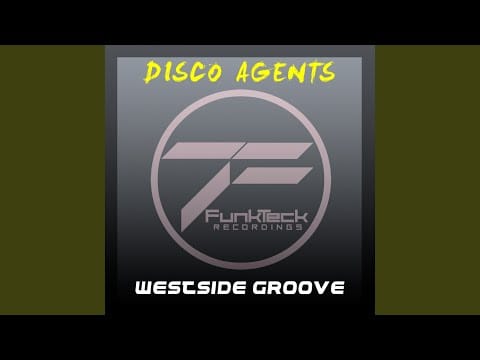Disco Agents — Westside Groove (David Garcia & Jay Walker Remix)
