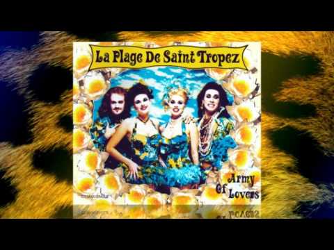 Army Of Lovers — Army Of Lovers  -  La Plage De Saint Tropez (Cancanpourbonbondepapa Mix)