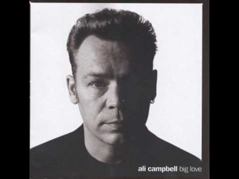 Ali Campbell — Ali Campbell featuring Jack Radics     -    "Big Love"     REGGAE