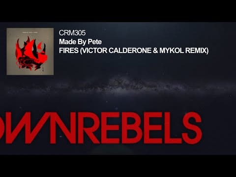 Made By Pete — Made By Pete - Fires (Victor Calderone & Mykol Remix)