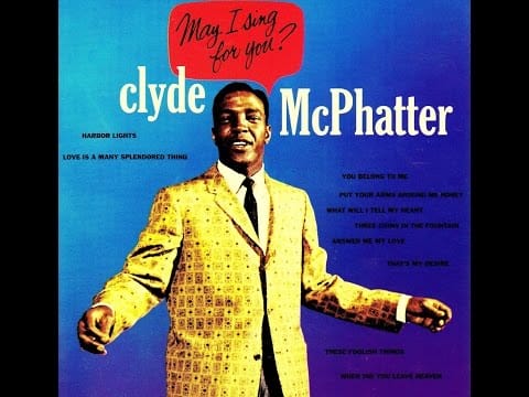 Clyde McPhatter — Clyde Mcphatter - Love Is A Many Splendored Thing