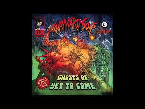Wayward Sons — Something Wrong - Wayward Sons - Ghosts Of Yet To Come