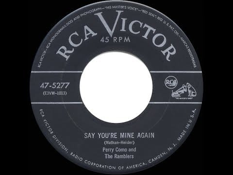 Perry Como — 1953 HITS ARCHIVE: Say You’re Mine Again - Perry Como