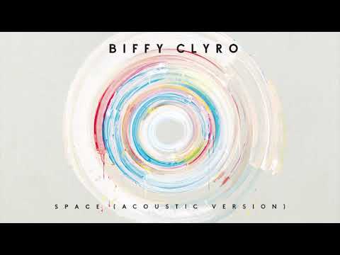Biffy Clyro — Space (Acoustic)