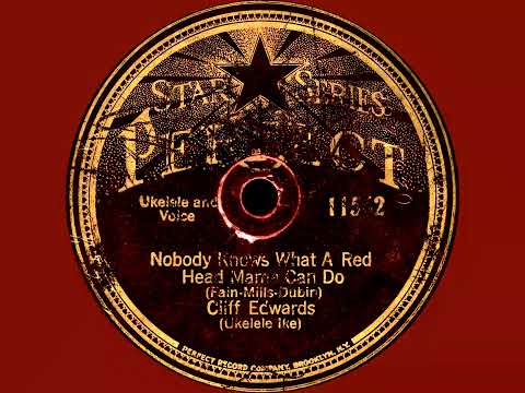 Cliff "Ukulele Ike" Edwards — What A Red Head Mama Can Do / Who Takes Care Of The Caretaker's Daughter - Cliff Edwards (1925)