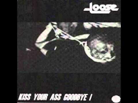 Loose (8) — Loose - all of the time