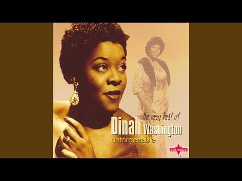 Dinah Washington — This Bitter Earth