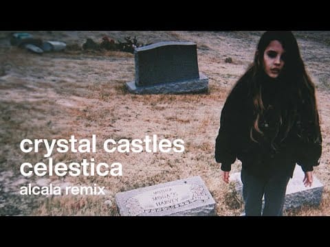 Crystal Castles — Crystal Castles - Celestica (Alcala Remix)