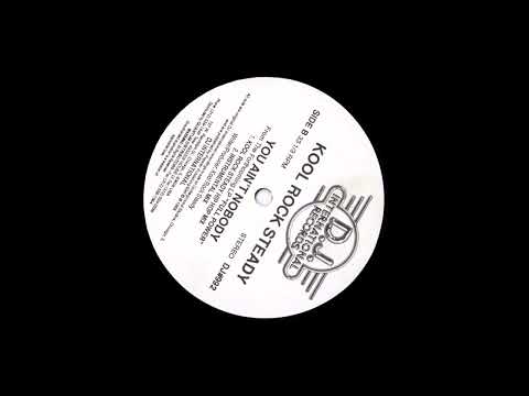 Kool Rock Steady — Kool Rock Steady - You Ain't Nobody (Kool Rock Steady Hip Hop Mix)