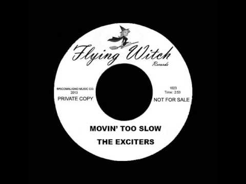The Exciters — The Exciters - Movin' Too Slow