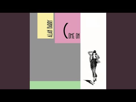 Alan Barry — Come On (Club Version)