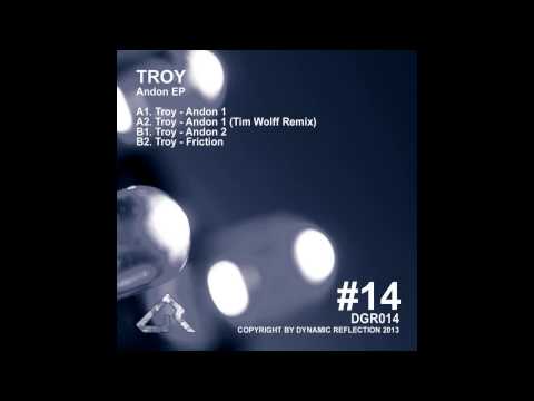 Troy (58) — Troy - Andon 1 (Original Mix) [DYNAMIC REFLECTION]