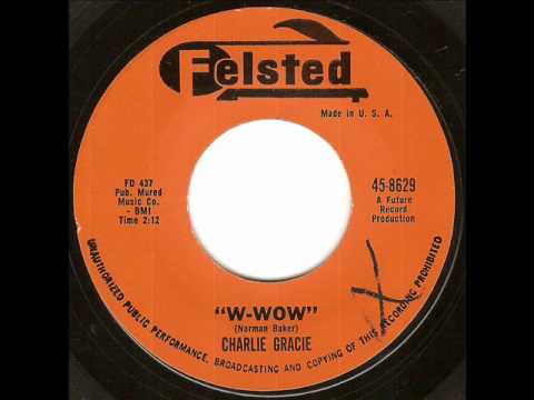 Charlie Gracie — Charlie Gracie - W-Wow