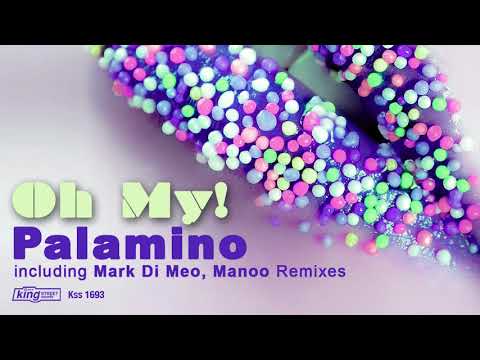 Palamino — Palamino - Oh My! (Mark Di Meo Remix)