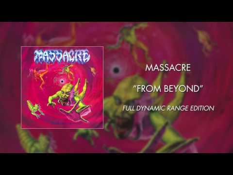 Massacre — Massacre - From Beyond (Full Dynamic Range Edition) (Official Audio)