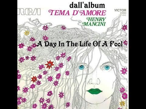 Henry Mancini And His Orchestra And Chorus — Henry Mancini (discogItalia) ‎– Tema D'Amore - ALBUM 1969 - B4 - A Day In The Life Of A Fool
